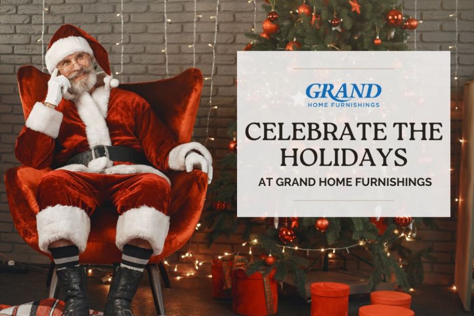 Celebrate the Holidays at Grand Home Furnishings