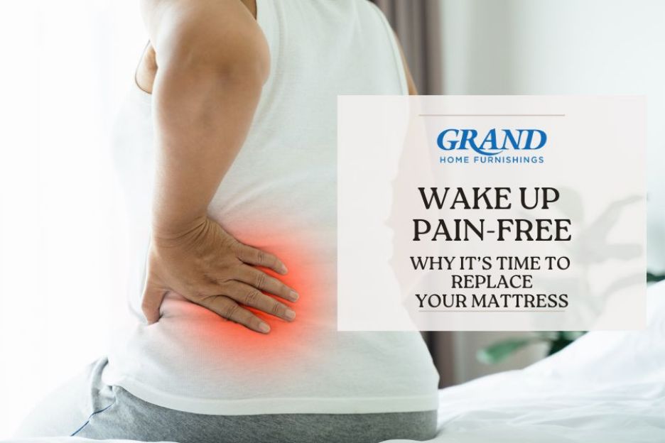 Wake Up Pain-Free: Why It’s Time to Replace Your Mattress