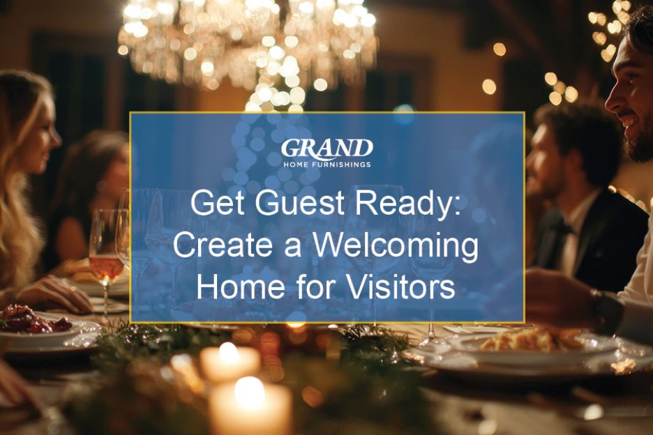 Get Guest Ready: Create a Welcoming Home for Visitors