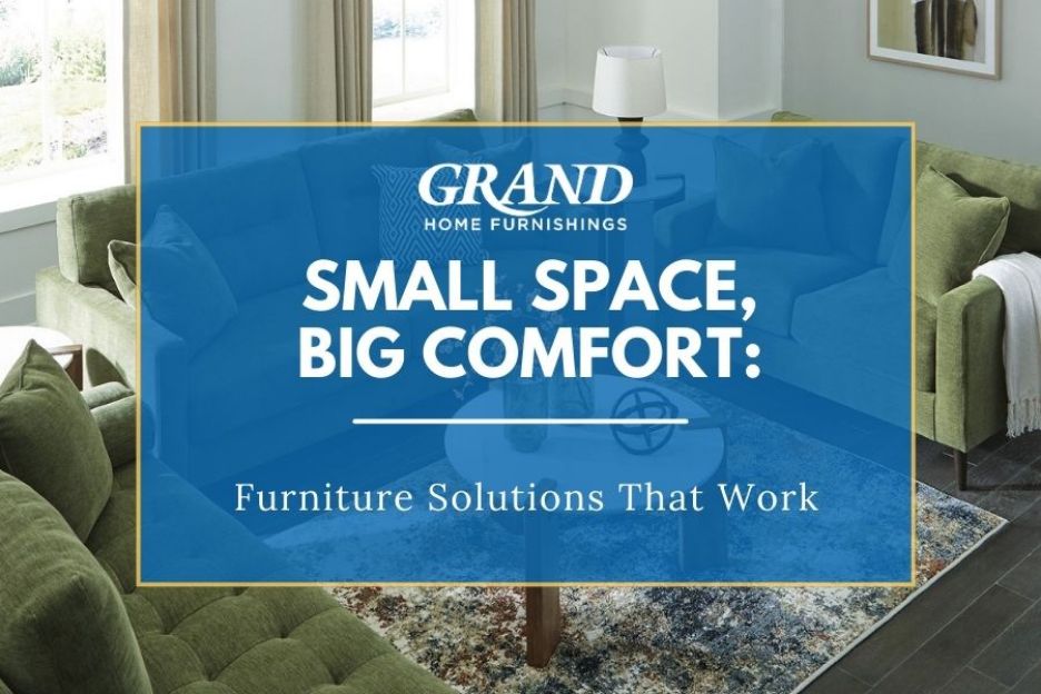 Small Space, Big Comfort: Furniture Solutions That Work